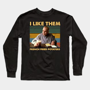 Sling Blade like them french fried potaters vintage Long Sleeve T-Shirt